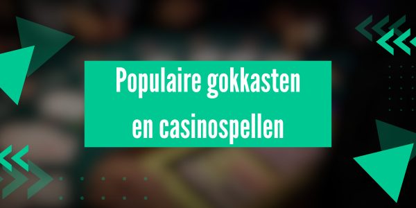 Spel Accenten: Populaire gokkasten en casinospellen