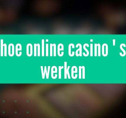 Een kijkje achter de schermen: hoe online casino ' s werken