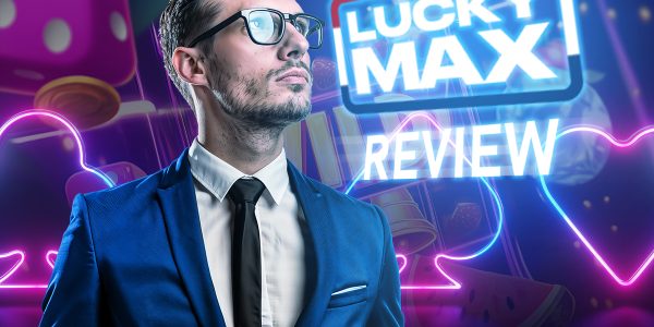 Lucky Max Casino Review: Gameplay, Design and Overall Impression